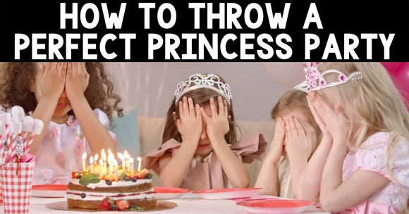 How to Throw a Perfect Princess Party