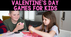 Valentine's Day Games for Kids