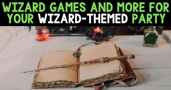 Wizard Games and More for Your Wizard-Themed Party